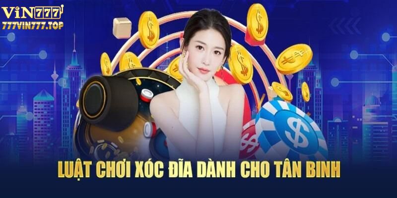 Cách chơi xóc đĩa luôn thắng cho người mới