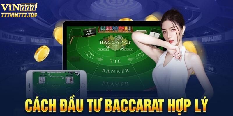 Chiến thắng dễ dàng trong Baccarat với chiến lược khôn ngoan