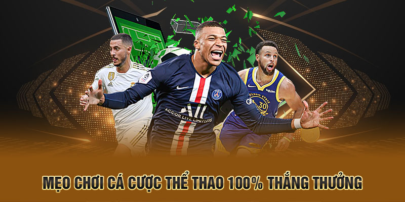 Mẹo chơi cá cược thể thao dễ thắng lớn