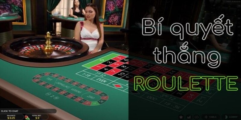 Những cách chơi Roulette với tỷ lệ thắng cực cao