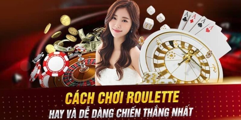 Cách Chơi Roulette Cơ Bản Cùng Chiến Thuật Nâng Cao