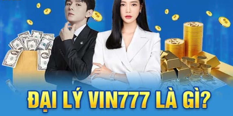 Giới thiệu chung về việc hợp tác mở đại lý tại Vin777