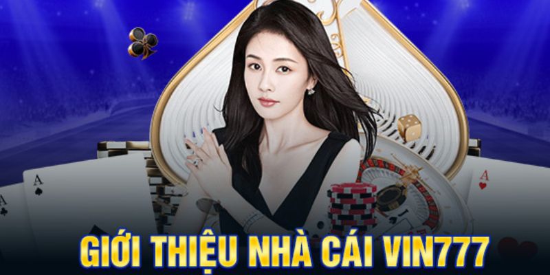 Giới thiệu nhà cái VIN777