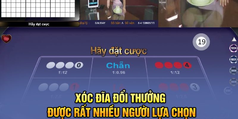 Xóc đĩa đổi thưởng được rất nhiều người lựa chọn