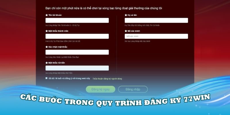 Hướng dẫn chi tiết các bước trong quy trình đăng ký 77Win