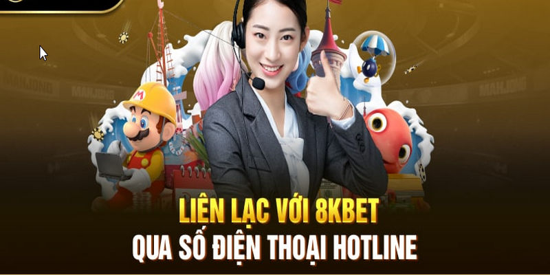 Gọi đến tổng đài 8kbet là cách kết nối nhà cái nhanh nhất chỉ trong tích tắc 